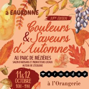 Lire la suite à propos de l’article COULEURS ET SAVEURS D’AUTOMNE A EAUBONNE – 11 et 12 octobre